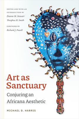 Art as Sanctuary: Conjuring an Africana Aesthetic Subscription