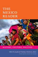 The Mexico Reader: History, Culture, Politics Subscription