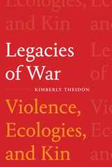 Legacies of War: Violence, Ecologies, and Kin Subscription