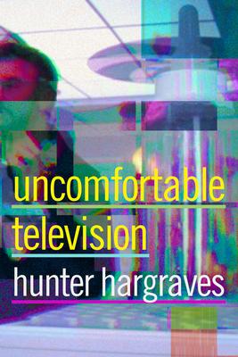 Uncomfortable Television