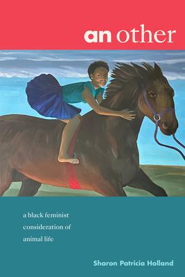 An other: a black feminist consideration of animal life