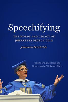 Speechifying: The Words and Legacy of Johnnetta Betsch Cole