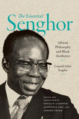 The Essential Senghor: African Philosophy and Black Aesthetics Subscription