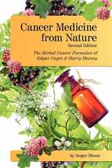 Cancer Medicine from Nature (Second Edition): The Herbal Cancer Formulas of Edgar Cayce and Harry Hoxsey Subscription