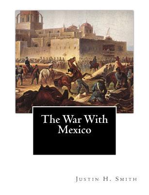 The War With Mexico