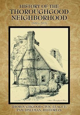 History of the Thoroughgood Neighborhood: (1955 to 2013)