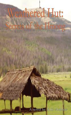 Weathered Hut: Secrets of the Hmong