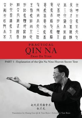 Zhao's Practical Qin Na Part 1: Explanation of the Qin Na Nine Heaven Secret Text