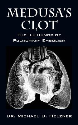 Medusa's Clot: The Ill-Humor of Pulmonary Embolism