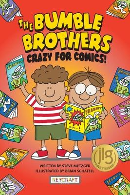 The Bumble Brothers: Crazy for Comics (Bumble Brothers #1): Crazy for Comics (Bumble Brothers #1)