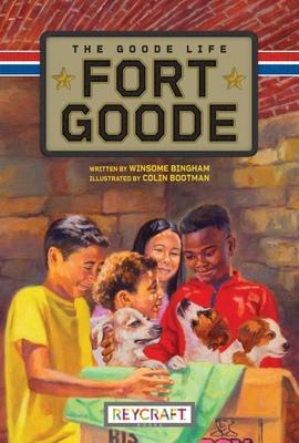 Fort Goode: The Goode Life (Fort Goode 2): The Goode Life (Fort Goode 2)