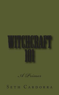 Witchcraft 101: A Primer