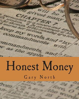 Honest Money (Large Print Edition): The Biblical Blueprint for Money and Banking