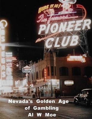 Nevada's Golden Age of Gambling: The Casinos 1931-1981 Subscription