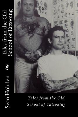 Tales from the Old School of Tattooing