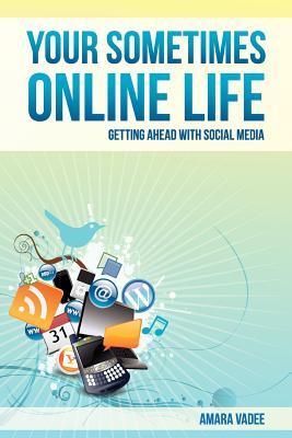 Your Sometimes Online Life: Getting Ahead With Social Media Subscription