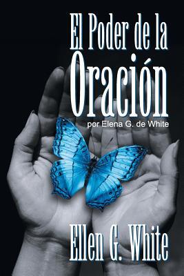 El Poder de la Oracin: (Power of Prayer)