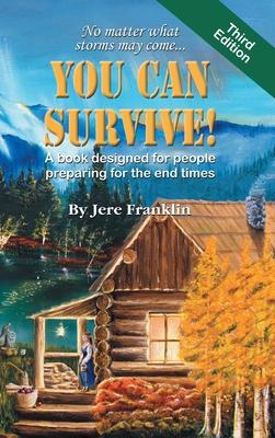 You Can Survive: A book designed for people preparing for the end times