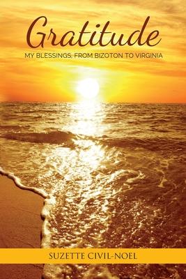 Gratitude: My Blessings, From Bizoton to Virginia