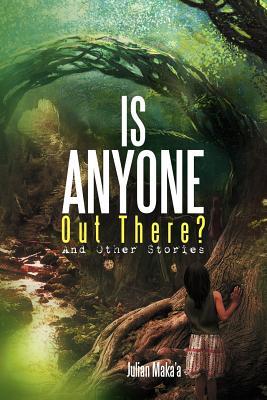 Is Anyone Out There?: And Other Stories