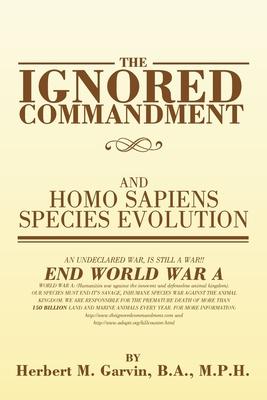 The Ignored Commandment: and HOMO SAPIENS SPECIES EVOLUTION