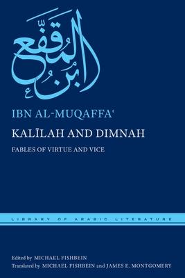 Kal&#299;lah and Dimnah: Fables of Virtue and Vice