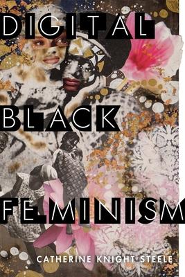 Digital Black Feminism