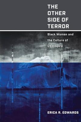 The Other Side of Terror: Black Women and the Culture of Us Empire