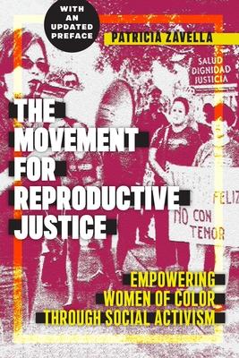 The Movement for Reproductive Justice: Empowering Women of Color Through Social Activism