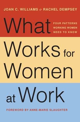 What Works for Women at Work: Four Patterns Working Women Need to Know Subscription