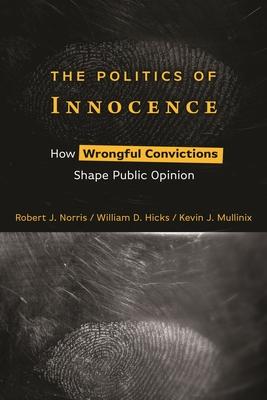 The Politics of Innocence: How Wrongful Convictions Shape Public Opinion