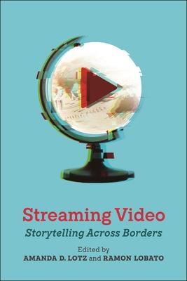 Streaming Video: Storytelling Across Borders