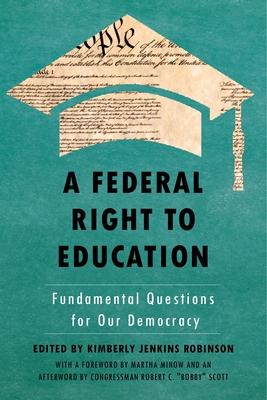 A Federal Right to Education: Fundamental Questions for Our Democracy