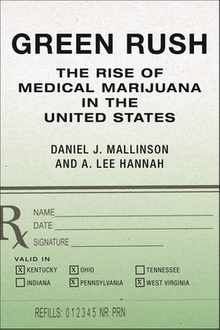 Green Rush: The Rise of Medical Marijuana in the United States