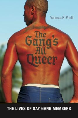 The Gang's All Queer: The Lives of Gay Gang Members