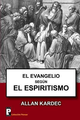 El Evangelio segun el Espiritismo