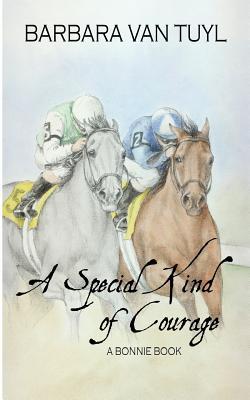 A Special Kind of Courage: A Bonnie Book