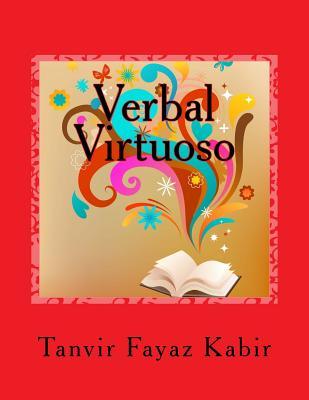 Verbal Virtuoso: Guide To Improve Your Reading Comprehension (Grades 7-12, College Students, Graduate Students, Adults)