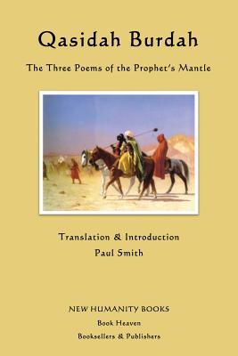 Qasidah Burdah: The Three Poems of the Prophet's Mantle