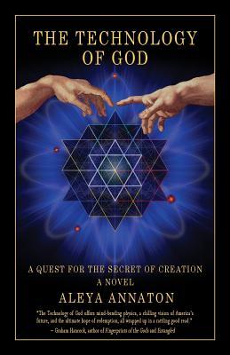 The Technology Of God: A Quest For The Secret Of Creation