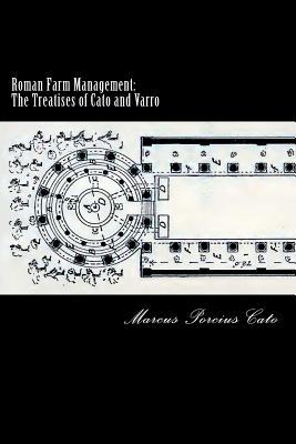 Roman Farm Management: The Treatises of Cato and Varro