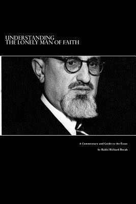 Understanding The Lonely Man of Faith: A Commentary and Guide to the Text