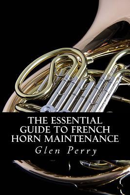 The Essential Guide To French Horn Maintenance