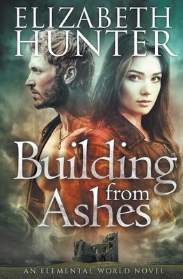 Building From Ashes: Elemental World Book One