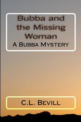 Bubba and the Missing Woman: A Bubba Mystery