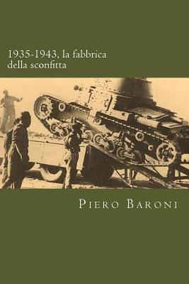 1935-1943, la fabbrica della sconfitta