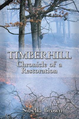 Timberhill: Chronicle of A Restoration