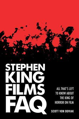 Stephen King Films FAQ: All That's Left to Know About the King of Horror on Film