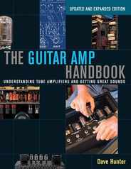 The Guitar Amp Handbook: Understanding Tube Amplifiers and Getting Great Sounds Subscription