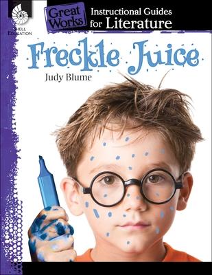 Freckle Juice: An Instructional Guide for Literature